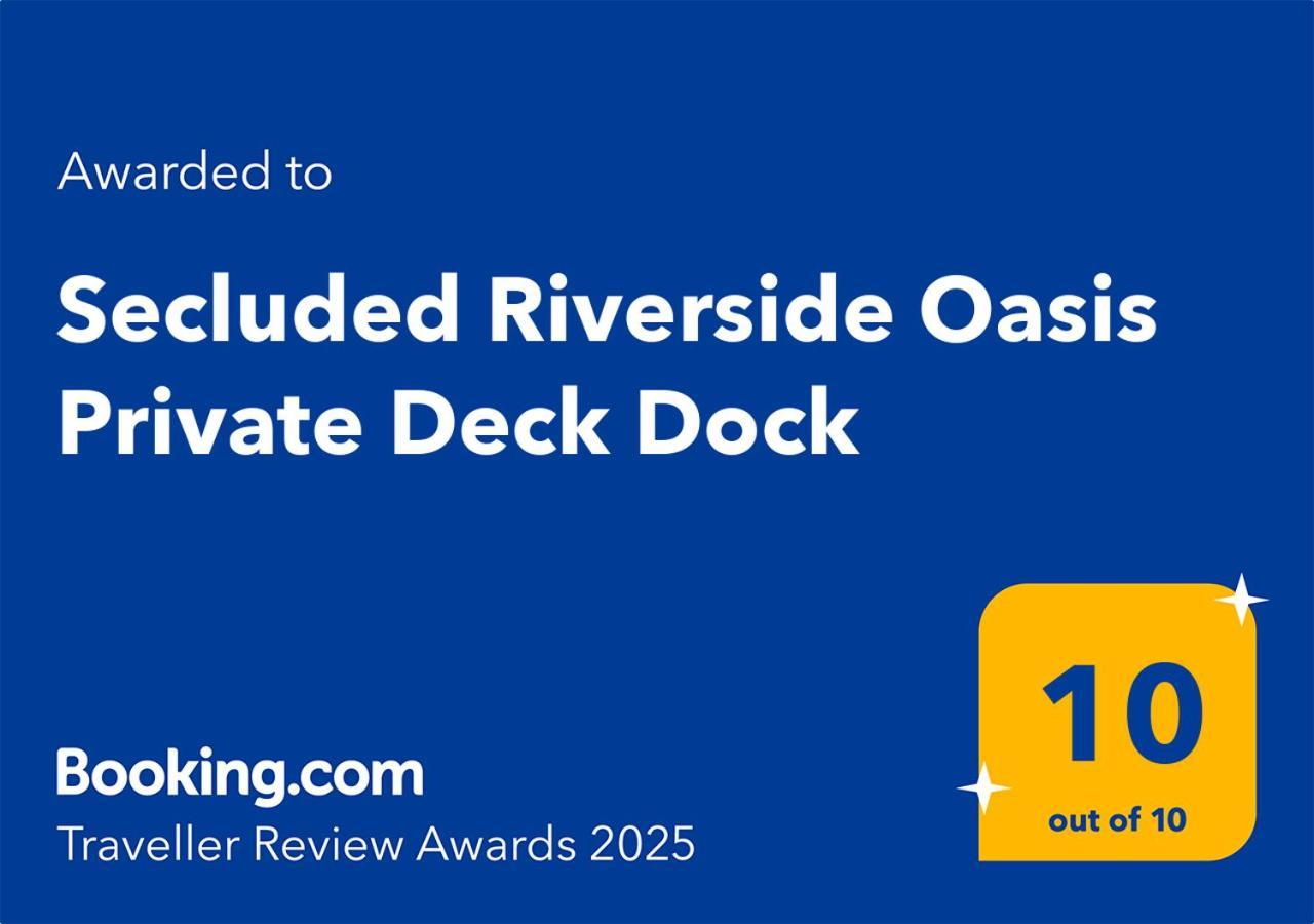 Secluded Riverside Oasis Private Deck Dock